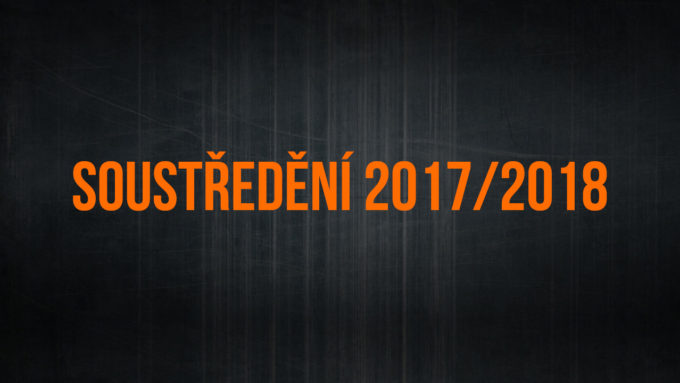 ROZPIS SOUSTŘEDĚNÍ 2017/2018